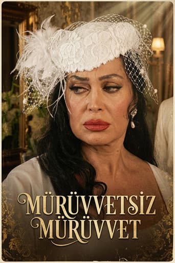 Poster for Mürüvvetsiz Mürüvvet