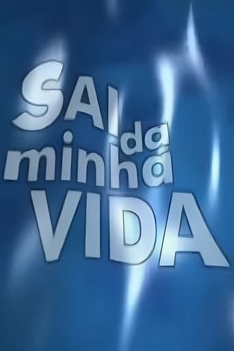 Poster for Sai da Minha Vida