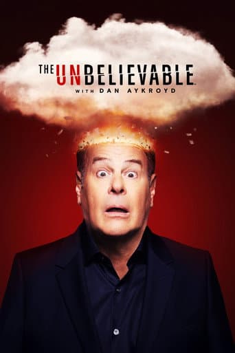 Poster for The UnBelievable with Dan Aykroyd