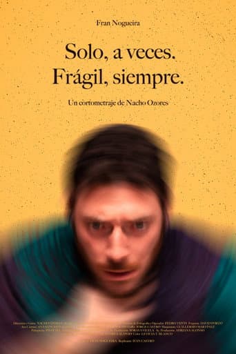 Poster for Sometimes alone. Always fragile.