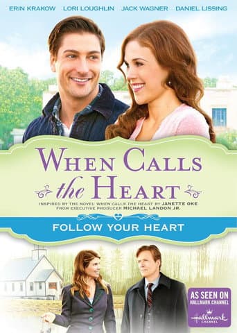 Poster for When Calls The Heart: Follow Your Heart