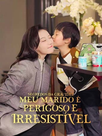 Poster for Segredos da Gravidez: Meu Marido é Perigoso e Irresistível