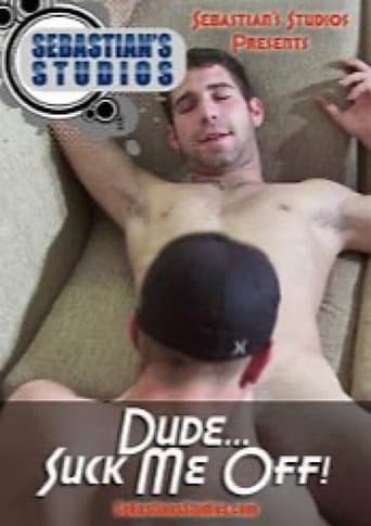 Poster for Dude...Suck Me Off