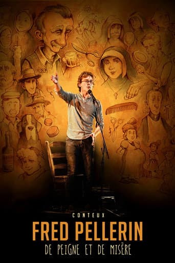 Poster for Fred Pellerin : De peigne et de misère