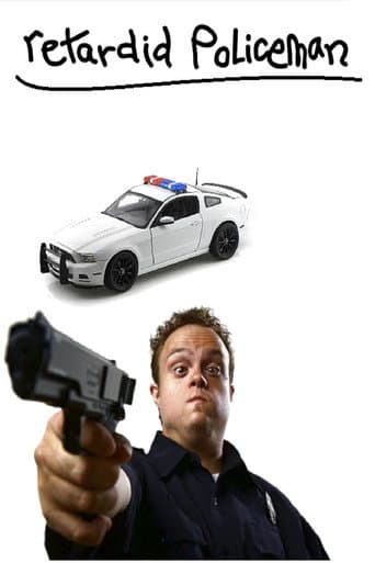 Poster for retardid policeman
