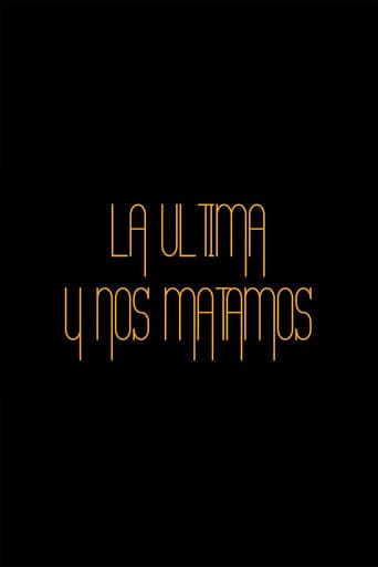 Poster for La última y nos matamos
